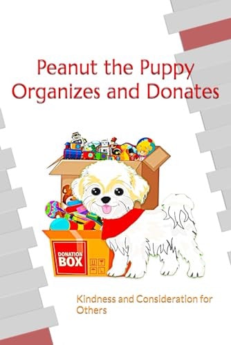 Peanut the Puppy Organizes and Donates Kindness and Consideration for Others