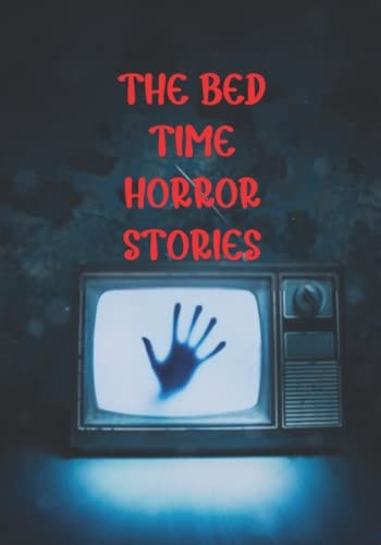 The Bed Time Horror Stories Best True Horror Collection in This Year.