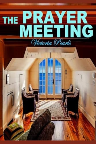 The PRAYER MEETING