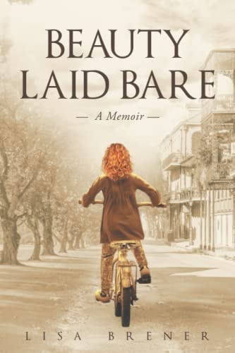 Beauty Laid Bare A Memoir