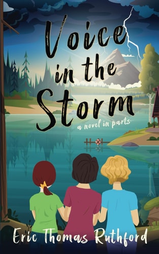 Voice in the Storm A Novel in Parts