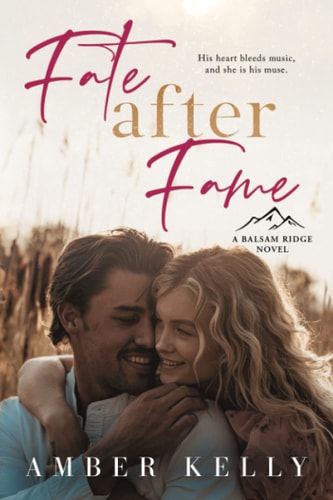 Fate After Fame A Second Chance Romance