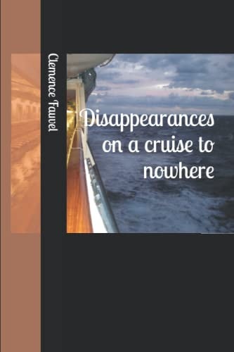 Disappearances on a Cruise to Nowhere