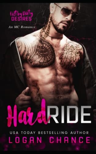Hard Ride An MC Romance: Filthy Dirty Desires