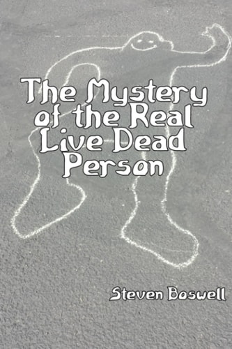 The Mystery of the Real Live Dead Person