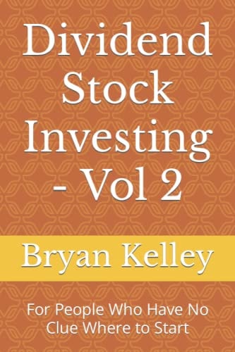 Dividend Stock Investing - Vol 2 For People Who Have No Clue Where to Start