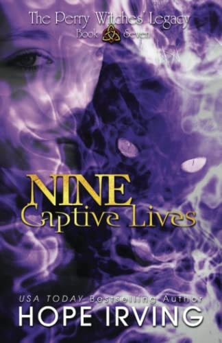Nine Captive Lives A Tale of Witchcraft, Irish Legend, and Star-crossed Lovers