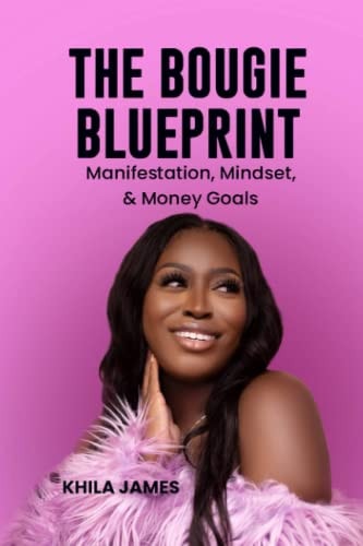The Bougie Blueprint Manifestation, Mindset, & Money Moves