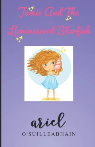 Jamie And The Luminescent Starfish