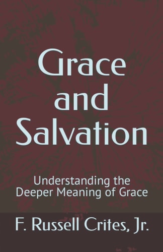 Grace and Salvation Understanding the Deeper Meaning of Grace