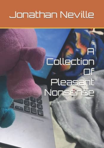 A Collection Of Pleasant Nonsense