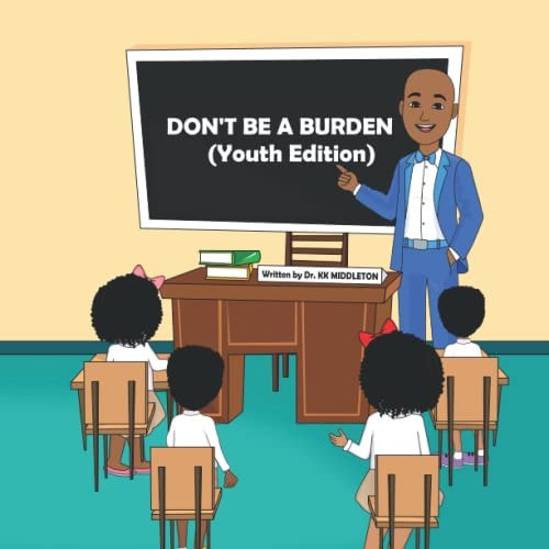 Don't Be A Burden (Youth Edition)