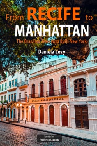 From Recife to Manhattan The Jews Who Built New York