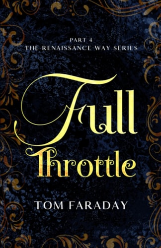 The Renaissance Way Series Full Throttle