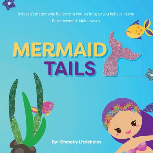 Mermaid Tails A Magical Hunt For A Little Girl's Mermaid Tail