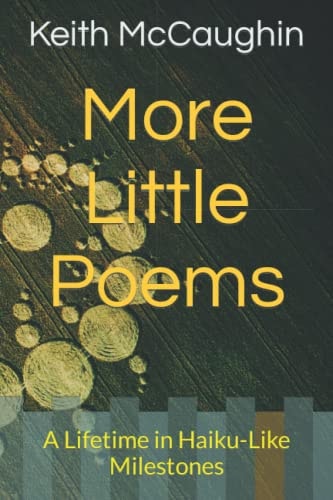 More Little Poems A Lifetime in Haiku-Like Milestones