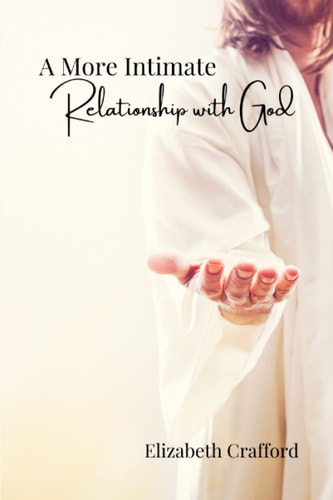 MORE INTIMATE RELATIONSHIP WITH GOD.