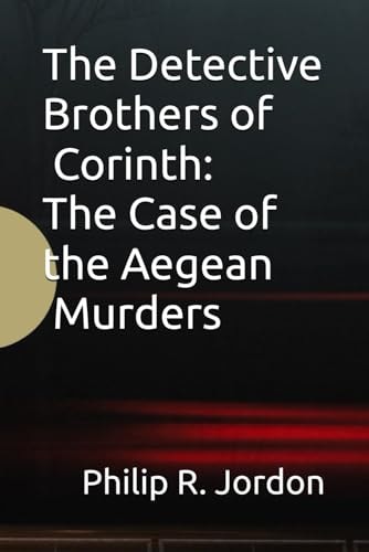 The Detective Brothers of Corinth The Case of the Aegean Murders