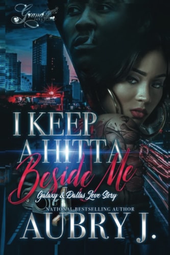 I Keep a Hitta Beside Me Galaxy & Dallas's Love Story