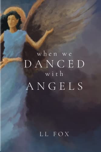 When We Danced With Angels