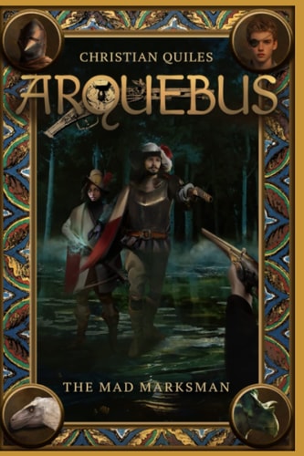 Arquebus The Mad Marksman