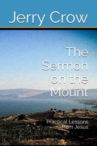 The Sermon on the Mount Practical Lessons from Jesus
