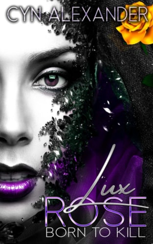 Lux Rose Born to Kill