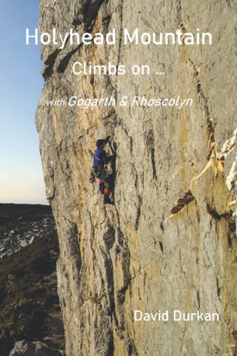 Holyhead Mountain Climbs on ...: with Gogarth & Rhoscolyn
