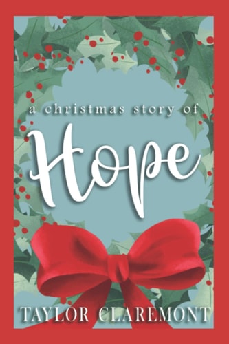A Christmas Story of Hope A Small Town Sweet Holiday Romance