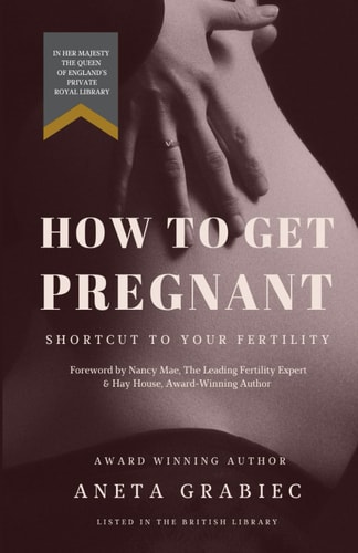 How To Get Pregnant Shortcut To Your Fertility