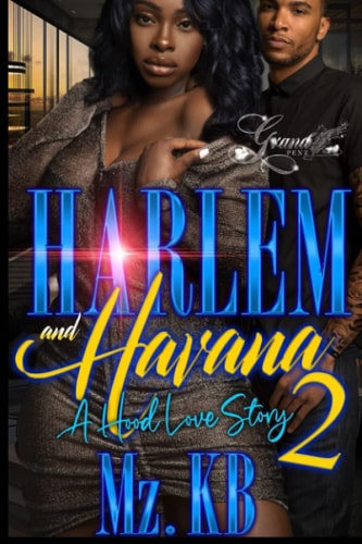 Harlem and Havana 2 A Hood Love Story