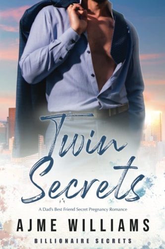 Twin Secrets A Dad's Best Friend Secret Pregnancy Romance