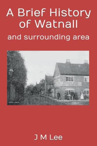 A Brief History of Watnall And Surrounding Area