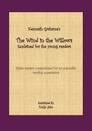 The Wind in the Willows Explained for the Young Readers