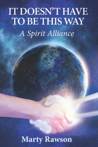It Doesn't Have To Be This Way A Spirit Alliance