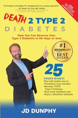 Death 2 Type 2 How You Can Reverse Your Type 2 Diabetes in 90-Days Or Less