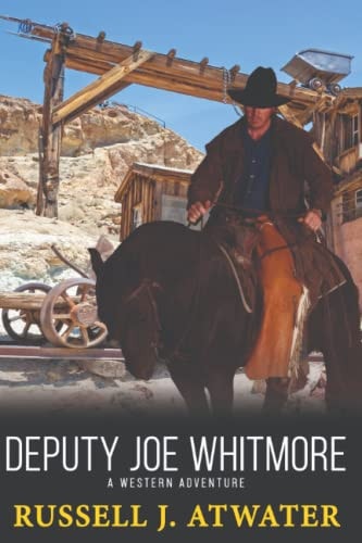 Deputy Joe Whitmore A Western Adventure