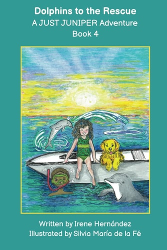 Dolphins to the Rescue A JUST JUNIPER Adventure