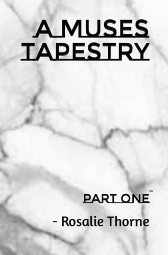 A Muse's Tapestry Part One
