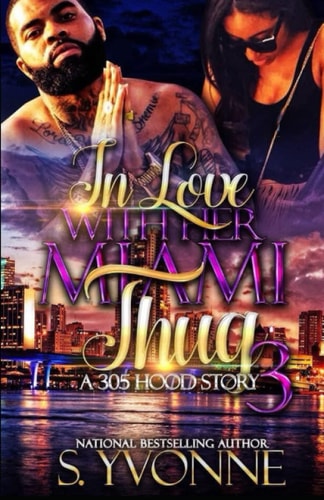 In Love With Her Miami Thug 3