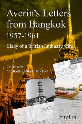Averin's Letters from Bangkok 1957-1961 Diary of a British Embassy Wife