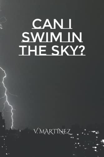 Can I Swim In The Sky?