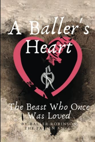 A Baller's Heart The Beast Who Once Was Loved