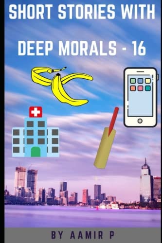 Short Stories with Deep Morals - 16