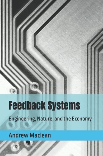 Feedback Systems Engineering, Nature, and the Economy