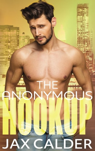 The Anonymous Hookup A Heart-warming M/m Novella