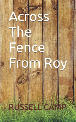 Across The Fence From Roy