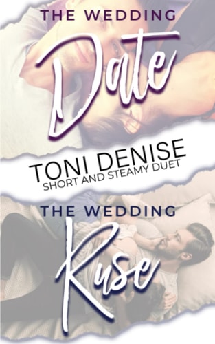 Short and Steamy Duet The Wedding Date & The Wedding Ruse