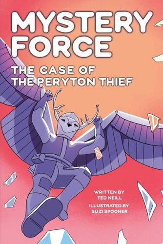 The Case of the Peryton Thief Mystery Force Book Four
