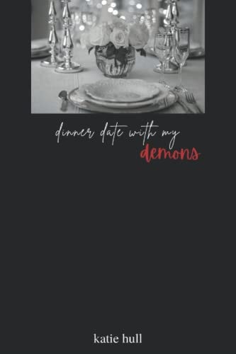 Dinner Date with My Demons